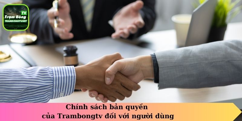 Chính sách bản quyền của Trambongtv đối với người dùng