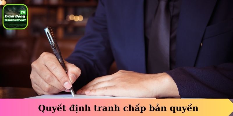 Quyết định tranh chấp bản quyền 