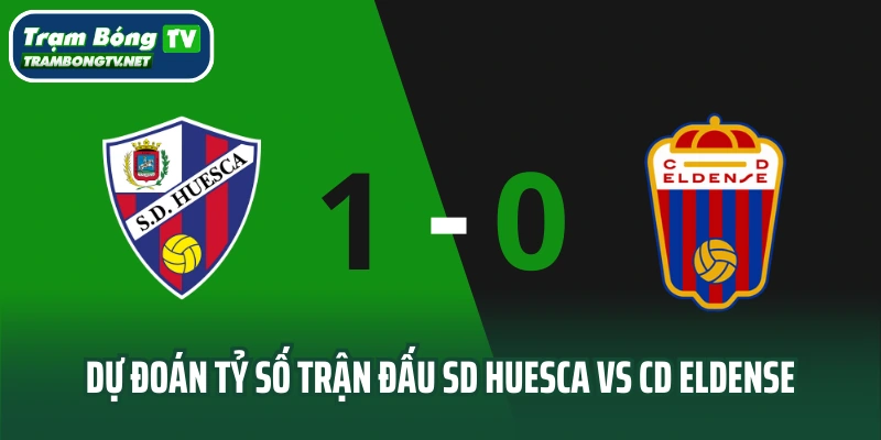 Dự đoán tỷ số SD Huesca vs CD Eldense