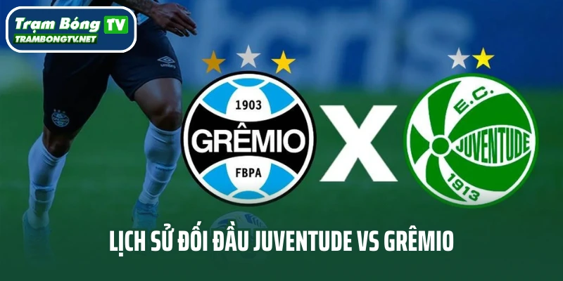 Lịch sử đối đầu Juventude vs Grêmio