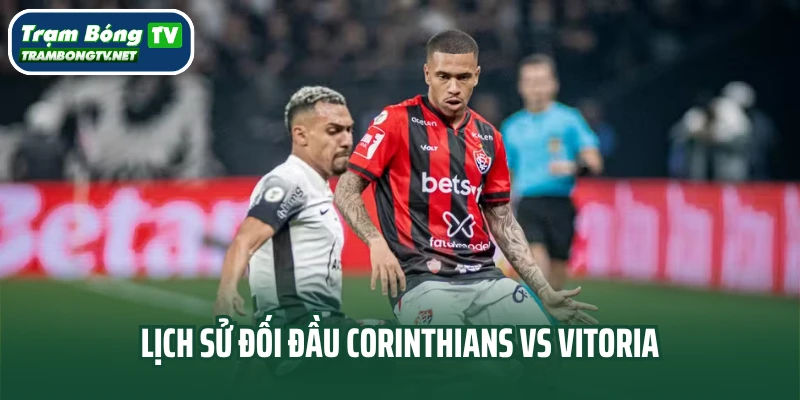 Lịch sử đối đầu giữa Corinthians vs Vitoria