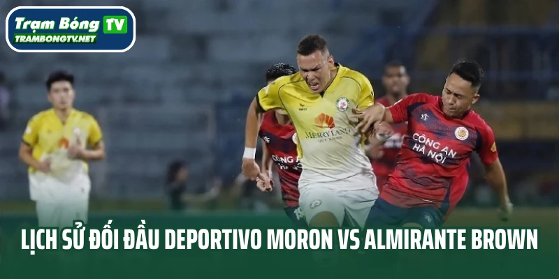 Lịch sử đối đầu Deportivo Moron vs Almirante Brown
