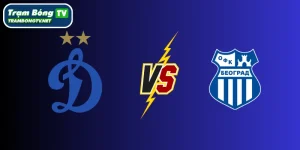 Soi kèo Dinamo Moscow vs OFK Beograd – 23:00, 30/06 | Giao hữu CLB