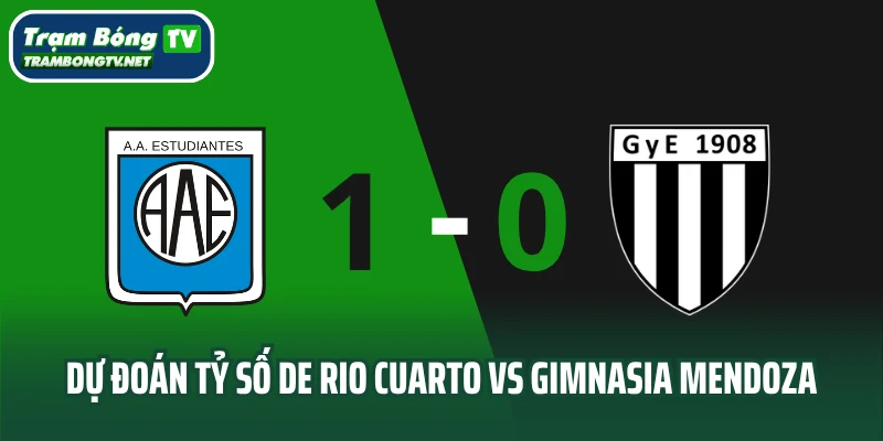 Dự đoán tỷ số Estudiantes de Rio Cuarto vs Gimnasia Mendoza