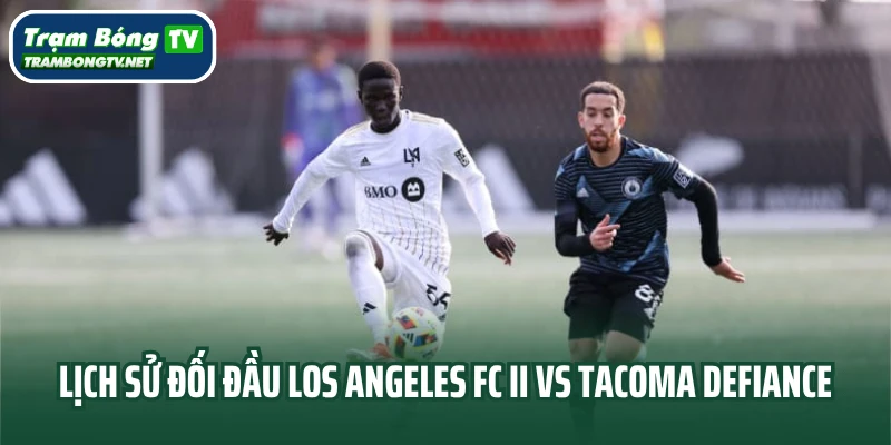 Lịch sử đối đầu Los Angeles FC II vs Tacoma Defiance